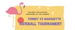 graphic of flamingo and text tenney vs marquette kickball tournament on yellow block